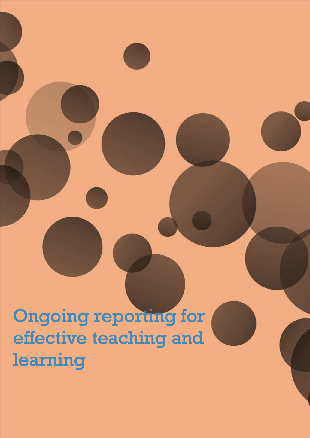 Ongoing reporting for effective teaching and learning